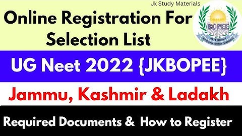 Online Registration of UG NEET 2022 J&K , Ladakh Students For Selection list Through Jkbope