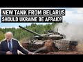 New tank from belarus  should ukraine be afraid