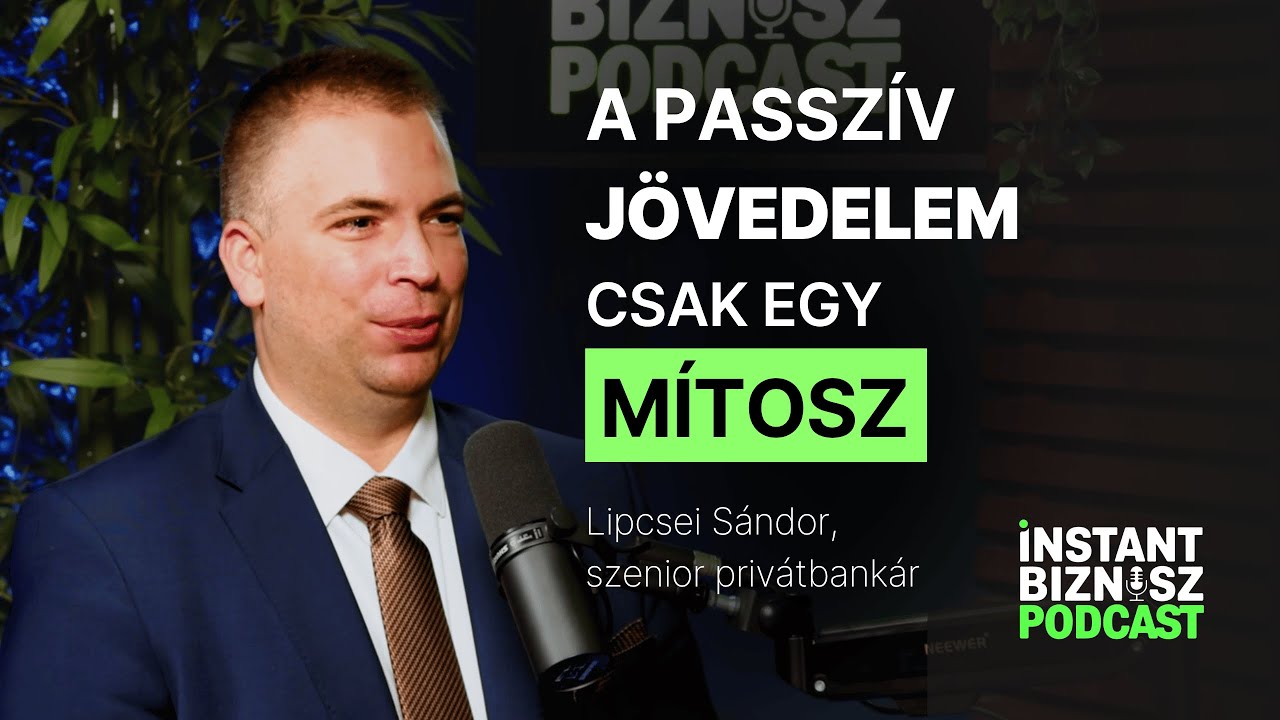 Mibe fektesd a pénzed? - Így csinálják a gazdagok! | Instant Biznisz Podcast x Lipcsei Sándor