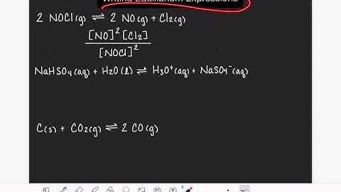 11: How to write equilibrium expressions