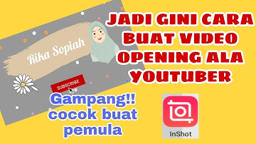 Cara Membuat Intro atau Opening Video YouTube dengan Inshot. Gampang banget!!!