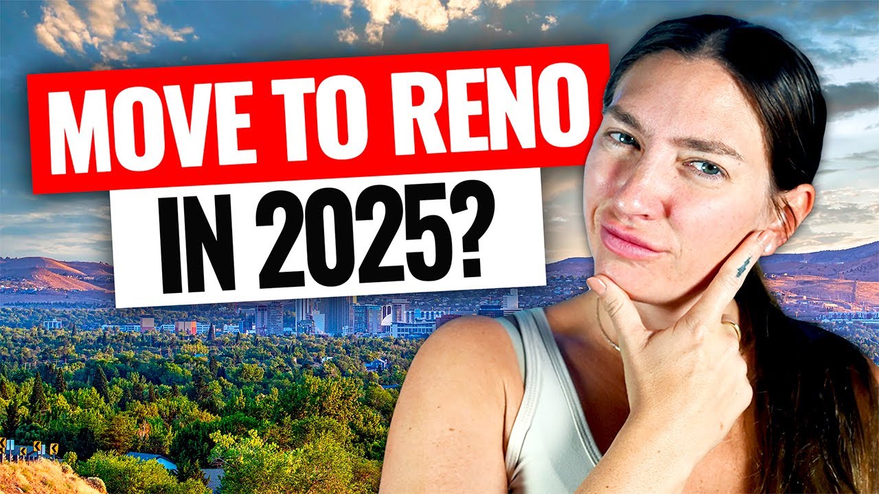 Is 2025 the Right Time to Move to Reno?