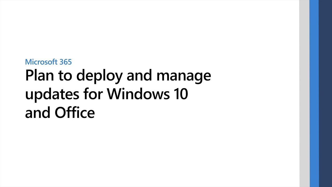 Plan to deploy and manage updates for Windows 10 and Office