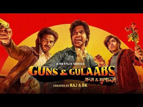 GUNS & GULAABS SEASON 01 EP 01 |Raj Kumar Rao| |Dulquer Salmaan| #gun ...
