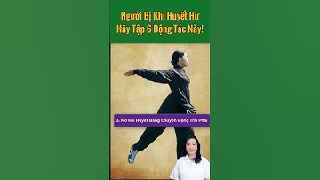 Người Bị Khí Huyết Hư Hãy Tập 6 động tác này!