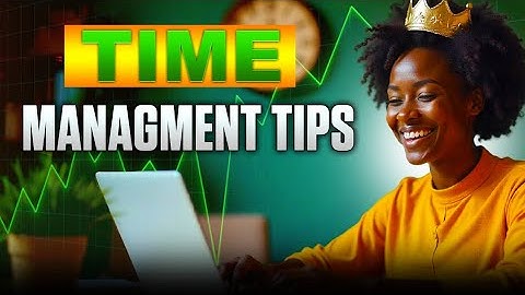 10 Time management Tips To Boost Your Productivity