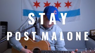 Stay (acoustic cover) | Post Malone