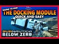 WHERE TO FIND THAT DOCKING MODULE -   subnautica below zero seatruck modules