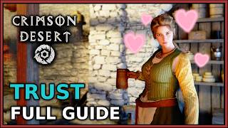 Get Rare Items From Trust In Crimson Desert - Beginner Guide