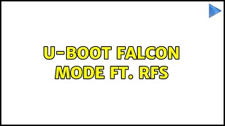 U-Boot Falcon Mode ft. RFS