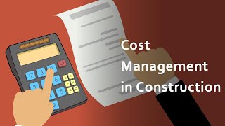 What is Cost Management in Construction Projects