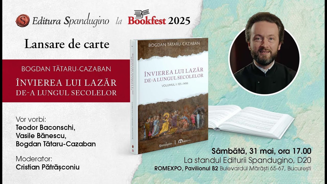 Lansare de carte | Învierea lui Lazăr de-a lung secolelor | de Bogdan Tătaru-Cazaban @Bookfest 2025