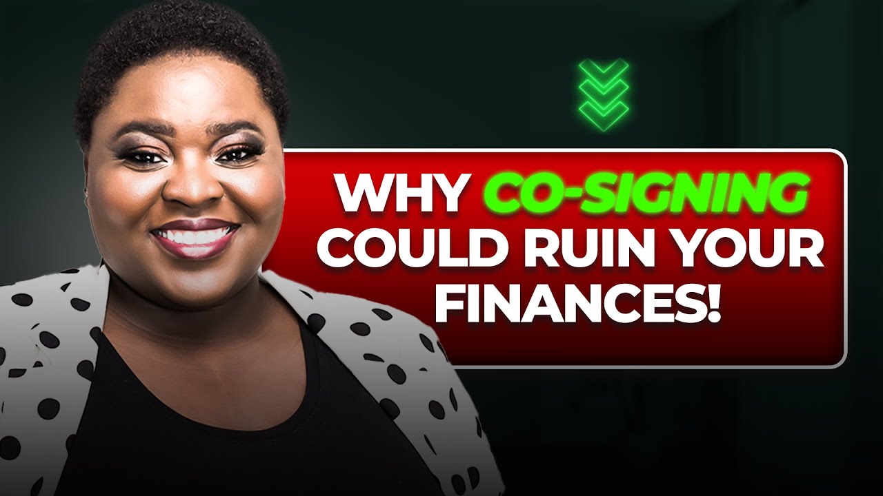 Why CoSigning Could Ruin Your Finances! YouTube