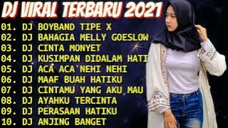 DJ TERBARU 2021 💛 DJ BOYBAND TIPE X || DJ BAHAGIA MELLY GOESLOW || DJ ACA ACA NEHI NEHI