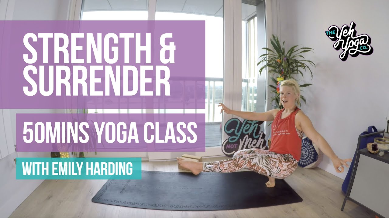 Strength & Surrender | 50mins Yoga Class | Strength-Building | All ...