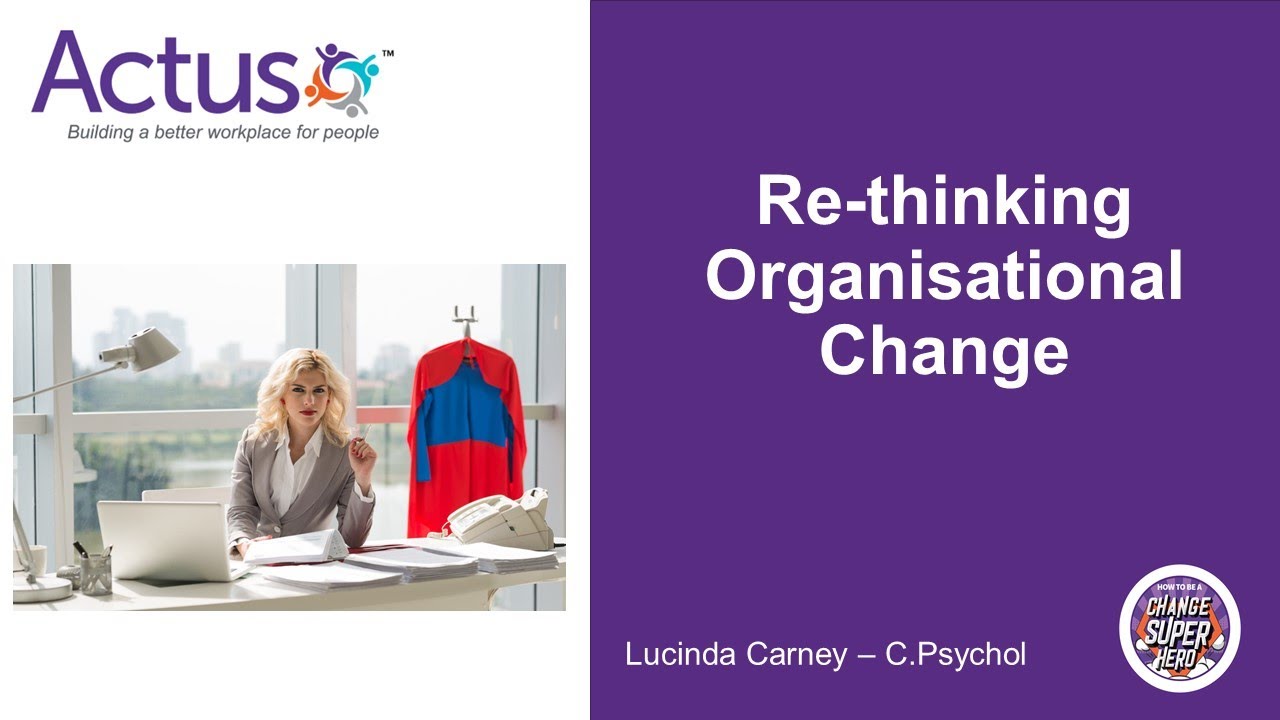 Webinar Recording: Rethinking Organisational Change