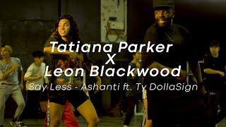 "Say Less" - Tatiana Parker x Leon Blackwood