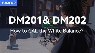 How to CAL the White Balance of TOMLOV DM201 Pro/DM202/DM201 Max/DM202 Max/DM201M/DM202M