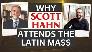 Why Scott Hahn Attends Traditional Latin Mass - Mass of the Ages LIVE Interview