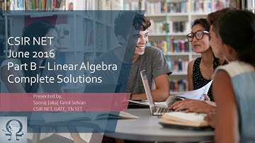 Linear Algebra Part B (English)| CSIR NET June 2016 - Complete Solution