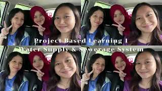DCC40452 | Water Supply and Sewerage System | Project Based Learning 1 Presentation