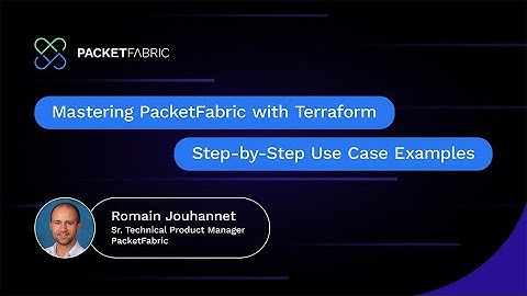 Mastering PacketFabric with Terraform: Step-by-Step Use Case Examples