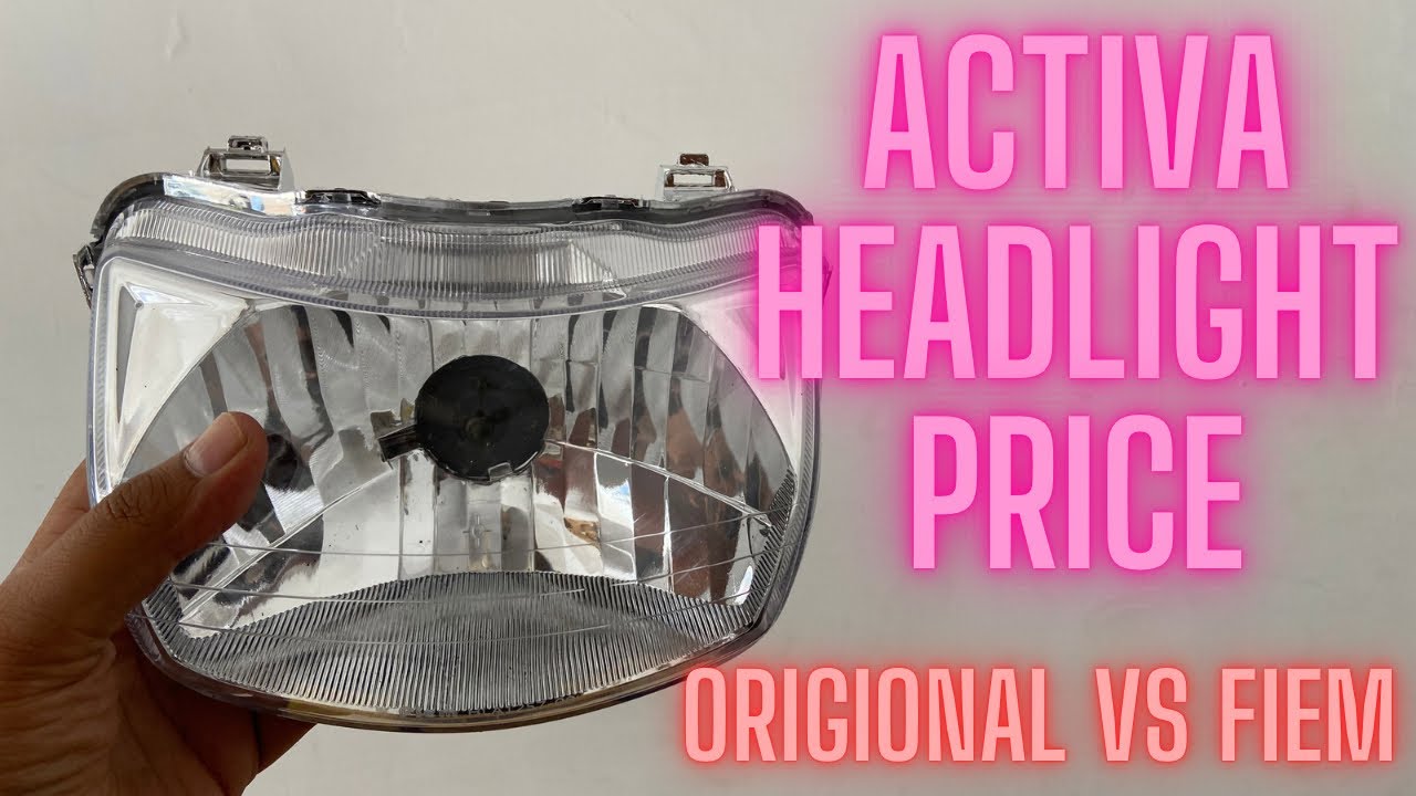 Honda Activa Headlight Price Original Vs Fiem Price Comparison 