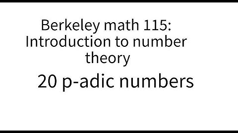 Introduction to number theory lecture 20. p-adic numbers.