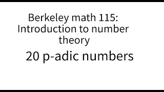 Introduction To Number Theory Lecture 20 P-Adic Numbers