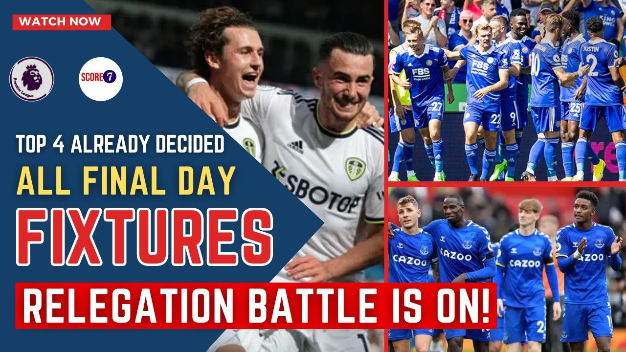 Final Day Premier League MD38 Fixtures This Weekend Relegation Battle final-day-premier-league-md38-fixtures-this-weekend-relegation-battle