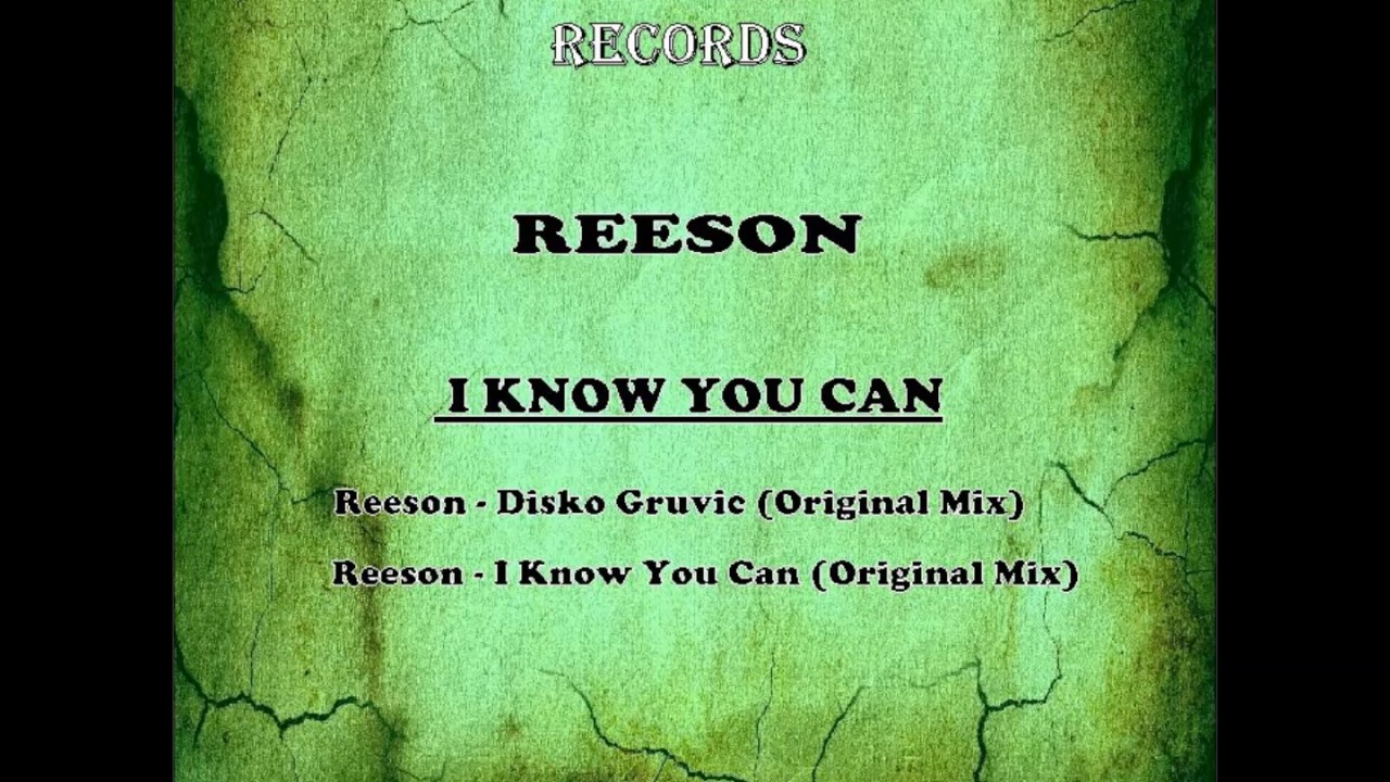 Reeson - I Know You Can (Original Mix)