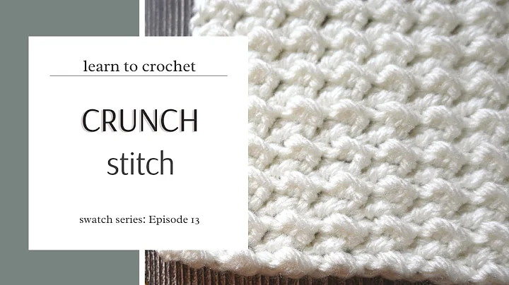 Crunch Stitch | Swatch Series Ep. 13