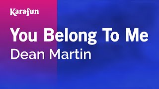 You Belong to Me - Dean Martin | Karaoke Version | KaraFun chords