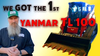 We got the 1st Yanmar TL100