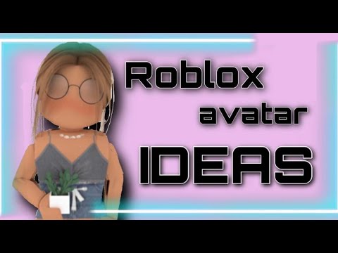 ROBLOX AVATAR IDEAS !!! / roblox - YouTube