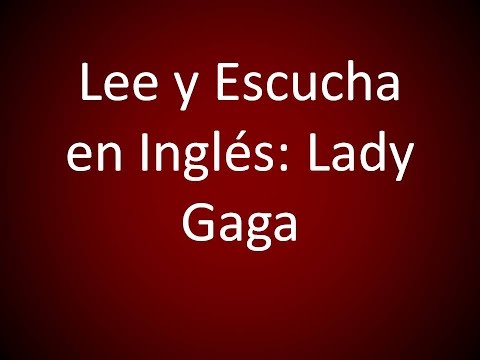 Inglés Americano - Lady Gaga (Lección 385)