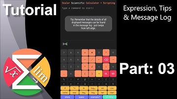 Scalar Tutorial: 03 - Expression, Tips & Message Log