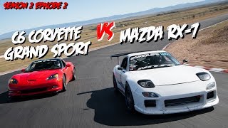 Driver Battles Season 2 Episode 2: RX7 FD3s vs. Corvette C6 (Grand Sport)