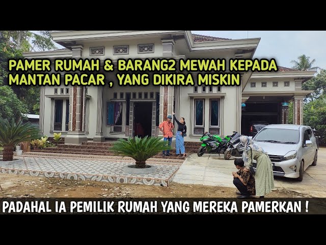 PAMER RUMAH & BARANG MEWAH KEPADA MANTAN PACAR YANG DIKIRA MISKIN ! TERNYATA IA PEMILIK RUMAH ITU ‼️ class=