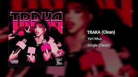 Yeri Mua - Traka (Clean Version)