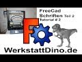 FreeCad Schriften 2 | Tutorial # 3 Anfänger deutsch | Anycubic I3 Mega