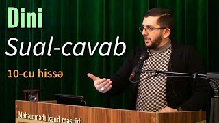 Dini sual-cavab - (10-cu hissə) - Bəşir Mənsurov