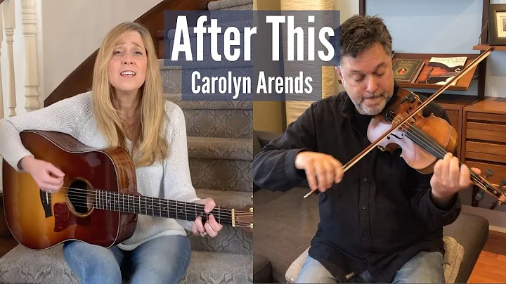 Carolyn Arends - After This [Official Video] - cre...