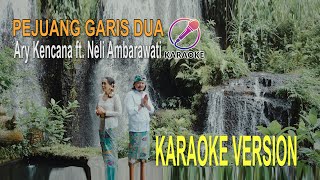 Pejuang Garis Dua - Ary Kencana ft Neli Ambarawati ( KARAOKE )