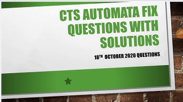 CTS AUTOMATA FIX QUESTIONS WITH SOLUTIONS | 18TH OCTOBER 2020 | MUST WATCH THIS VIDEO