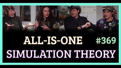 Simulation #369 All-Is-One Simulation Theory