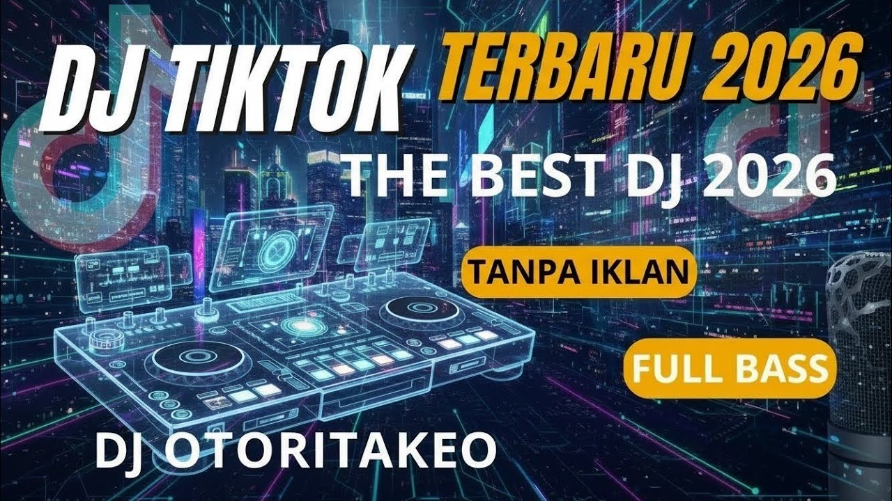 DJ CAMPURAN VIRAL TIK TOK TERBARU 2026 FULL BASS NEW REMIX SONG