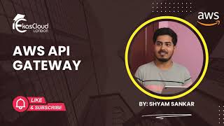 AWS API gateway by Shyam Sankar # | Ekascloud