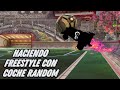 HACIENDO FREESTYLE con COCHE RANDOM y me sale este GOLAZO!!! #5 -- ROCKET LEAGUE