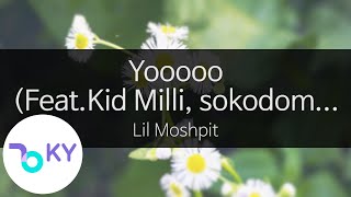 Yooooo(Feat.Kid Milli(키드밀리), sokodomo(소코도모),Polodared(폴로다레드)) - Lil Moshpit (KY.24076) / KY Karaoke